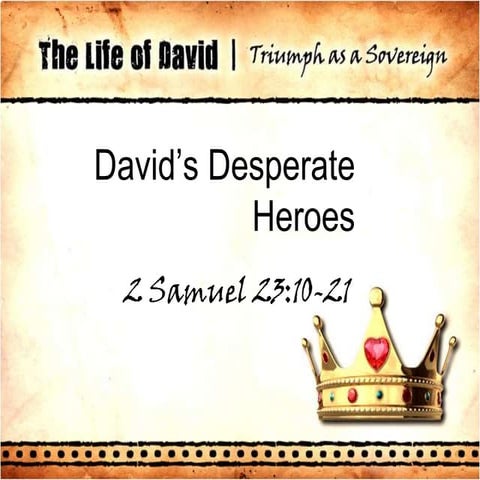 Life of David 20 - 2 Sam 23_10-21   082309