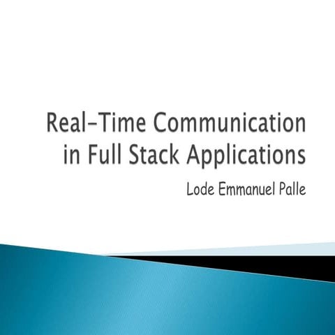 Lode Emmanuel Palle - Real-Time Communication in Full Stack Applications.pptx