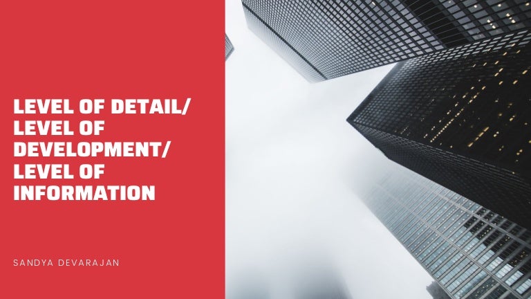 What is Level of Detail/Level of Development/Level of Information