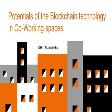 Potentials of the Blockchain Technology in Coworking Spaces -- Martin de Bie
