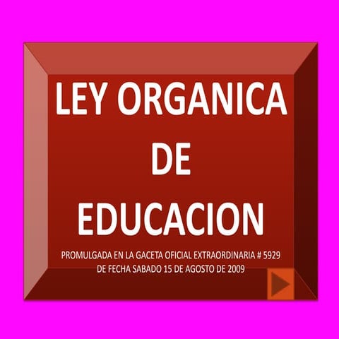LEY ORGANICA DE EDUCACION