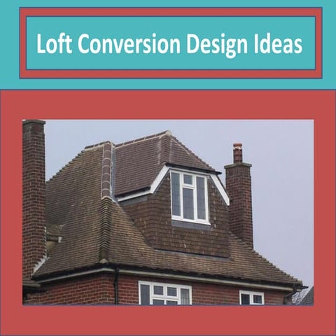 Loft conversion design ideas | PDF