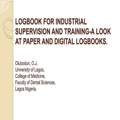 Logbook For Industrial Supervision and Training- A Look at Paper and Digital ...