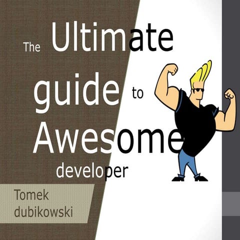 Томаш Дубиковски «The ultimate guide to awesome developer»