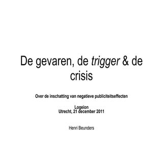 Logeion 3 gevren, trigger en crisis