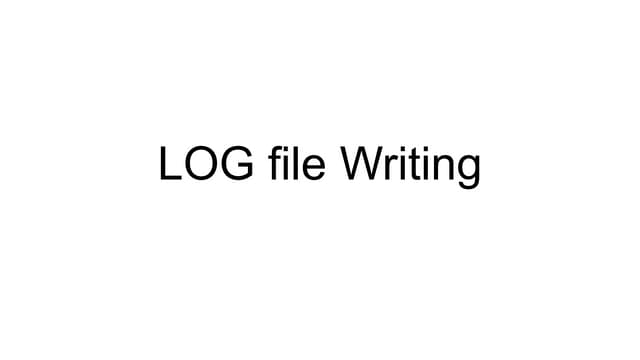 Log file writing in python and aall.pptx