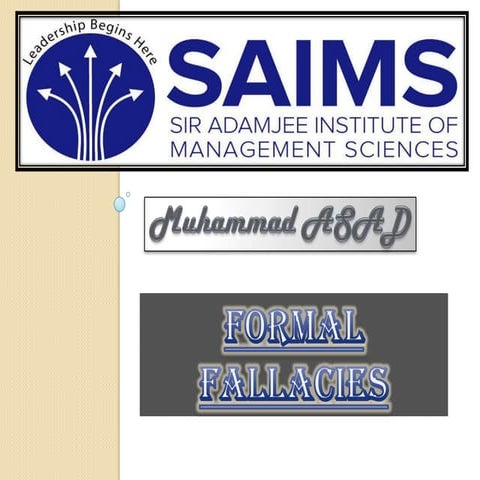 Logic FORMAL FALLACIES