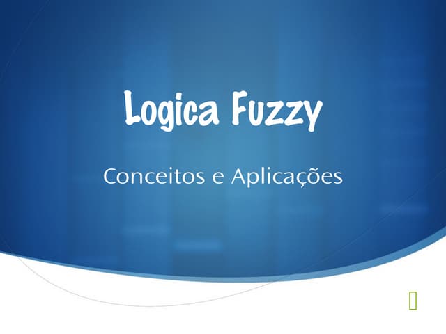 Logica fuzzy   Conceitos e Aplicações