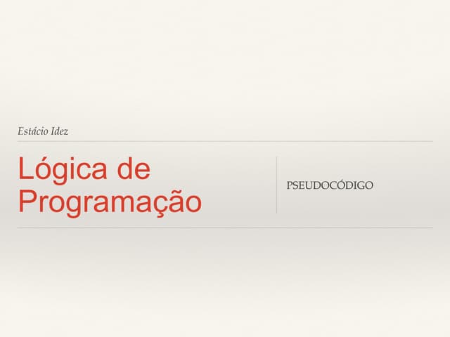 Pseudocódigo ou Portugol (Lógica de...