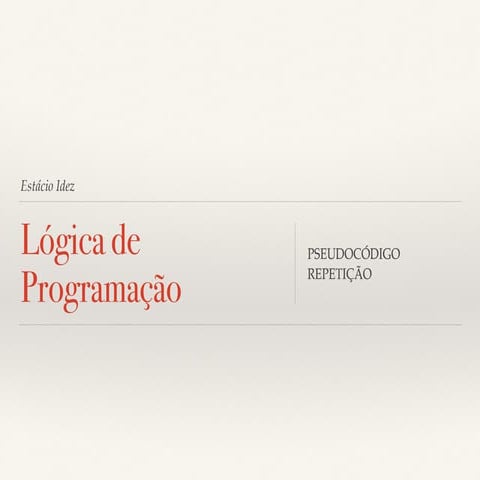 Pseudocódigo - Estrutura de Repetição (Lógica de Programação)