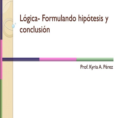 Logica hipotesis y conclusion
