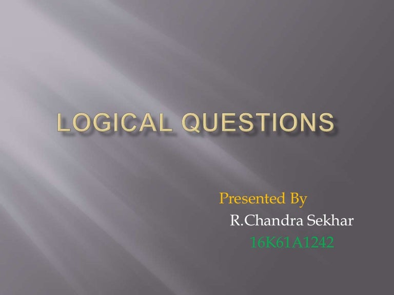 Logical questions