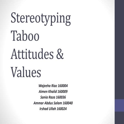 Stereotyping, Taboo, Attitudes & Values
