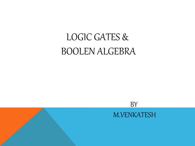 Logic gates And  Boolen algebra