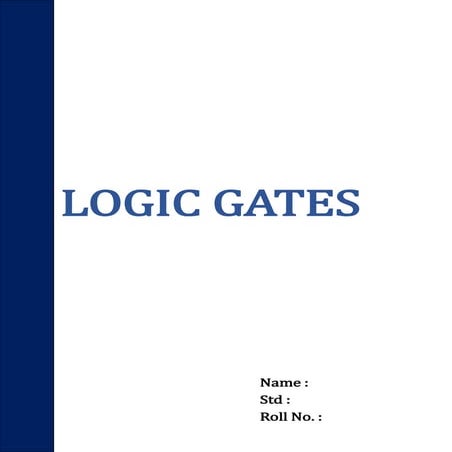Logic Gates (Physics Investigatory Project Class 11&12).pptx
