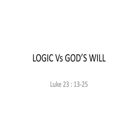 Logic vs god's will