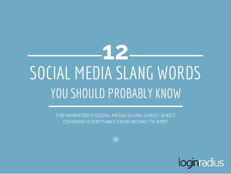 12 Social Media Slang Words You Should Probably Know
