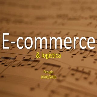 Logistica ed ecommerce