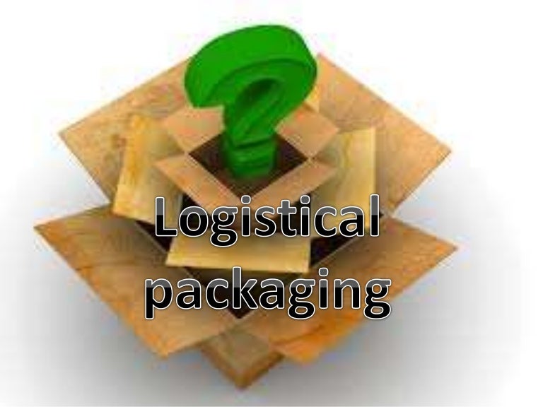 Logistical packaging