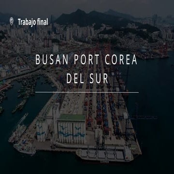 LOGISTICA EN BUSAN PORT - PUERTO BUSAN (COREA DEL SUR)