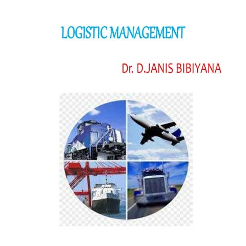 Logistic management
