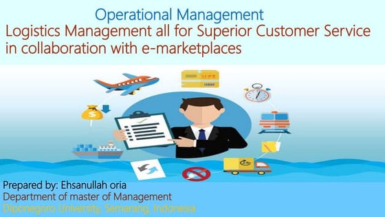 Logistic management and Best Delivery system Practice all for superior custom...