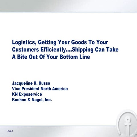 Logistics, Getting Your Goods To Your Customers Efficiently
