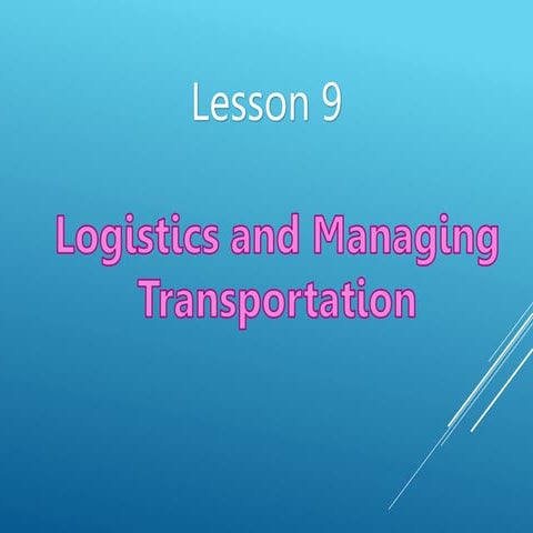 Logistics and Managing Transportion.pptx