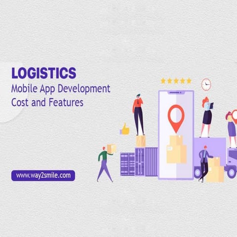 Logistics Mobile App Development Cost and features