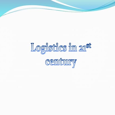 Logistics in 21st century