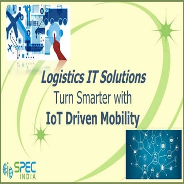 Logistics IT Solutions Turn Smarter with IoT Driven Mobility