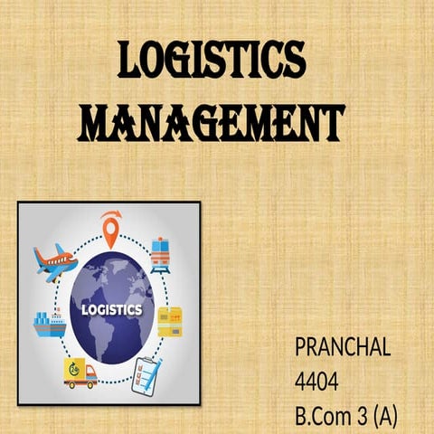Logistics Management (production & operation Management | PPTX