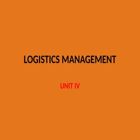 LOGISTICS MANAGEMENT for MBUNIT IV.pptx.