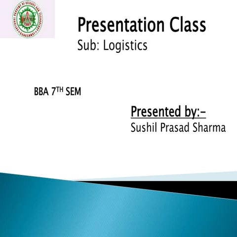 Logistics : Time Based competition, shortening life cycle, JIT, Pipeline management