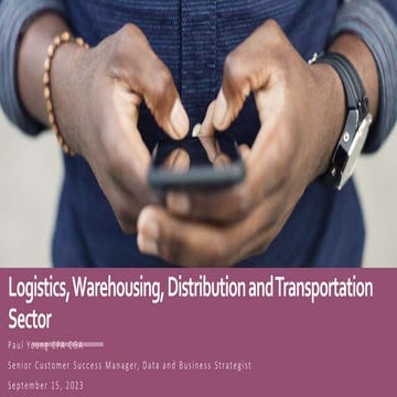 Logistics Warehousing Transportation and Distrbution Analysis and Commentary ...