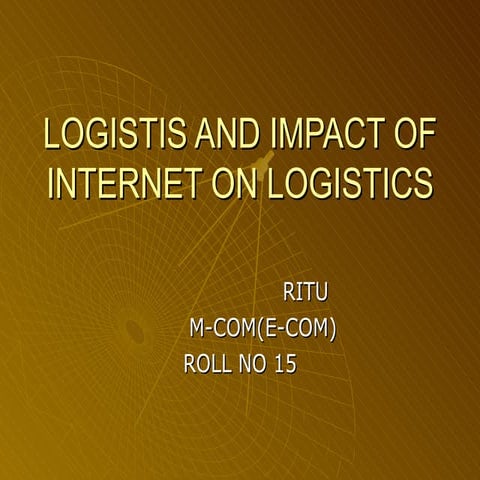 Logistis And Impact Of Internet On Logistics
