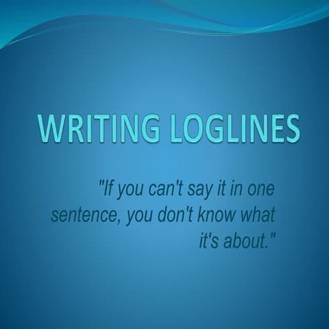 WRITING LOGLINES