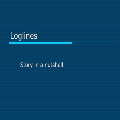 Loglines