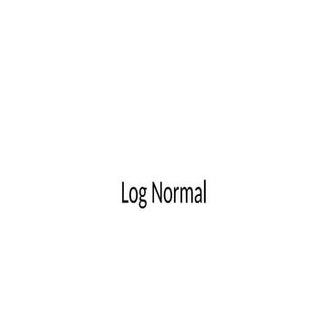 Log Normal Distrbution of the statistics part