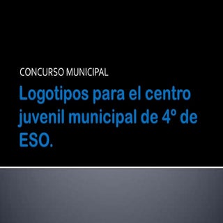 Logotipos para el centro juvenil mu...