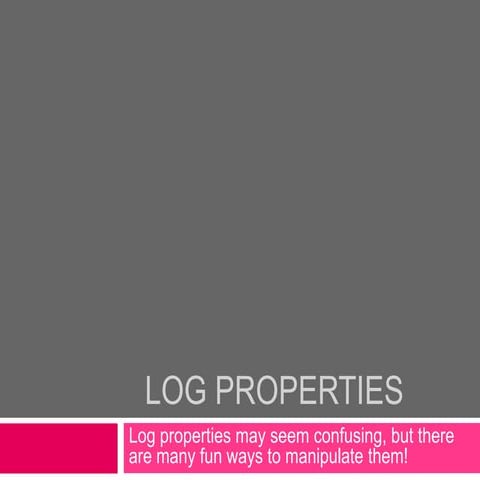 Log properties