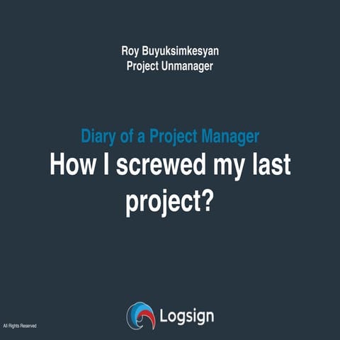 Diary of a Project Manager: How I screwed my last project?