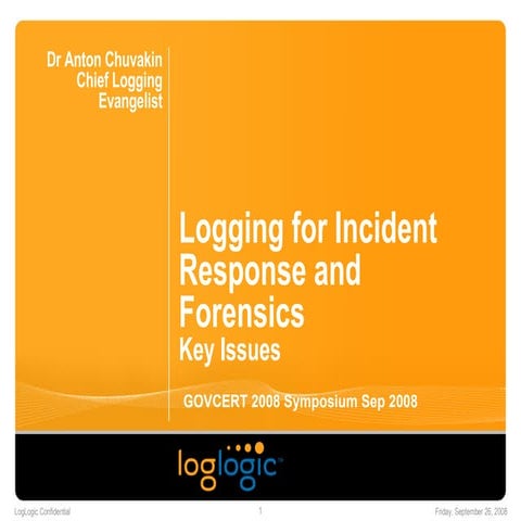 Logs for Incident Response and Forensics: Key Issues for GOVCERT.NL 2008