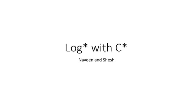 Log* with Cassandra