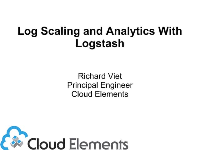 'Scalable Logging and Analytics with LogStash'