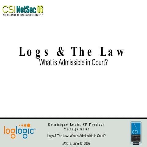 Logs & The Law: What is Admissible in Court?