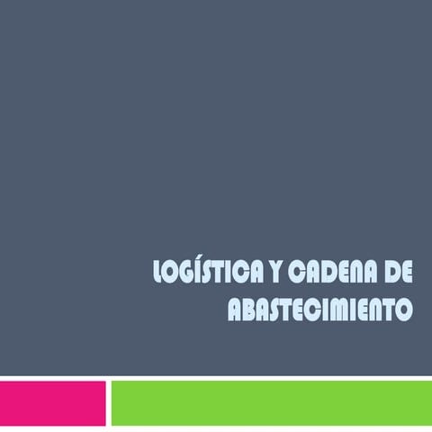 Logística y cadena de abastecimiento | PDF