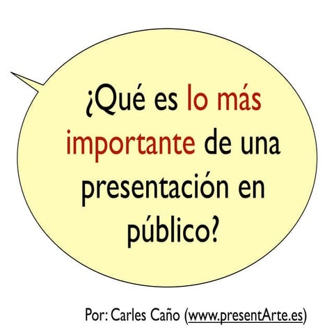 ¿Qué es lo más importante de una presentación en público?