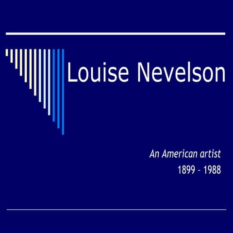 Loise nevelson
