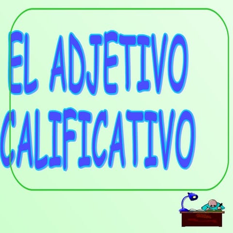 EL ADJETIVO CALIFICATIVO
